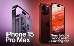iPhone 15 Pro Max sẽ là smartphone mỏng nhất từ trước đến nay, nhưng giá bán cũng sẽ cao ngất ngưởng?