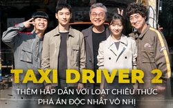 Ẩn Danh - Taxi Driver 2 thêm hấp dẫn với loạt chiêu thức phá án độc nhất vô nhị