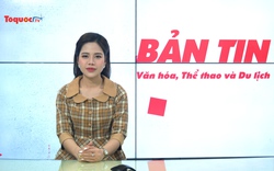 Bản tin truyền hình số 268: Phát huy sức mạnh mềm văn hoá Việt Nam trong thời kỳ mới