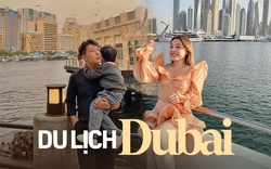 Bất ngờ với mức chi phí đi Dubai của blogger Trinh Phạm đủ để gia đình nhỏ khám phá trọn vẹn “thành phố Vàng” 