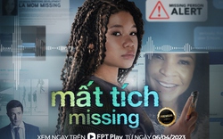 “Missing” trình chiếu trên FPT Play song song nhiều cụm rạp