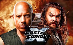 Fast & Furious 10: Mãn nhãn nhưng đừng đòi hỏi những điều có lý