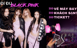 Nóng: Kinh phí dự trù để du lịch Hà Nội xem BLACKPINK sẽ là bao nhiêu?
