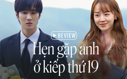 Hẹn gặp anh ở kiếp thứ 19: Vẽ lại nhân duyên đứt đoạn và chữa lành những vụn vỡ tâm hồn