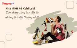Nhà thiết kế Kobi Levi: Cảm hứng sáng tạo đến từ những thứ đời thường nhất