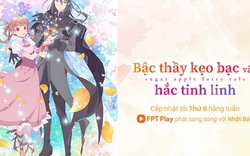 Điều làm nên sức hút của phần 2 anime ‘Sugar Apple Fairy Tale’ trên FPT Play