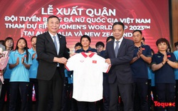 Thứ trưởng Hoàng Đạo Cương tin tưởng đội tuyển nữ Việt Nam sẽ thi đấu tự tin, vượt qua chính mình tại VCK FIFA World Cup nữ 2023