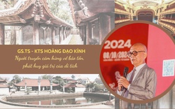 GS- TS-  KTS Hoàng Đạo Kính: Người truyền cảm hứng về bảo tồn, phát huy giá trị của di tích
