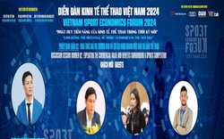 Diễn đàn Kinh tế thể thao Việt Nam 2024: Đẩy mạnh quản lý và phát triển nền kinh tế thể thao tại Việt Nam