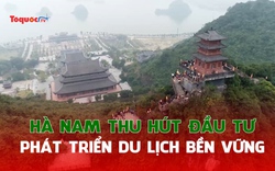 Hà Nam: Thu hút đầu tư phát triển du lịch bền vững