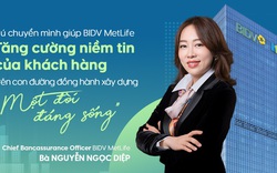 Cú chuyển mình giúp BIDV Metlife tăng cường niềm tin của khách hàng trên con đường đồng hành xây dựng 