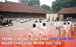 Trong lớp học của thầy Chu Văn An - Người thầy của muôn học trò