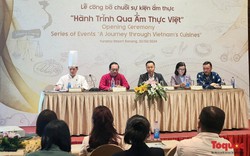 Công bố chuỗi sự kiện ẩm thực “Hành trình qua ẩm thực Việt”