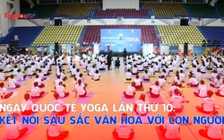 Ngày Quốc tế Yoga lần thứ 10: Kết nối sâu sắc văn hoá với con người