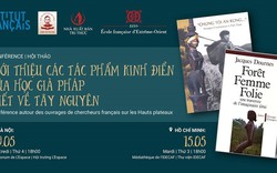 Giới thiệu các tác phẩm kinh điển của học giả Pháp viết về Tây Nguyên
