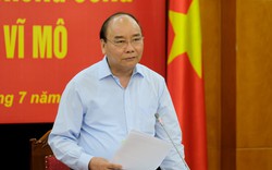 Thủ tướng Nguyễn Xuân Phúc: Cần có  đánh giá thực chất tình hình kinh tế vĩ mô