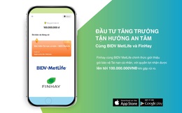 BIDV MetLife hợp tác với FinHay mang đến các giải pháp bảo hiểm kỹ thuật số cho khách hàng trẻ tại Việt Nam