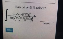 Bị bắt giải bài Toán siêu khó khi đăng nhập vào trang web, dân mạng đồng thanh: Thà làm robot còn hơn!