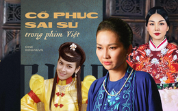 4 phim Việt gây tranh cãi vì cổ phục sai sử: Quỳnh Hoa Nhất Dạ có tránh được vết xe đổ của loạt phim này?