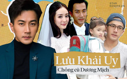 Lưu Khải Uy: Xuống dốc không phanh vì &quot;cắm sừng&quot; Dương Mịch, hình ảnh người cha tốt lấp liếm quan hệ gia đình phức tạp