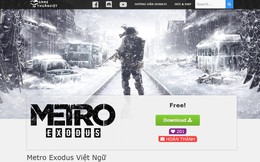 Sau 2 năm chờ đợi, game bắn súng sinh tồn Metro Exodus đã có Việt Ngữ 100%