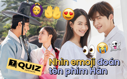 QUIZ: Chỉ fan cứng phim Hàn mới đoán được tên loạt phim đình đám qua emoji, thách bạn dám chơi!
