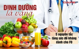 Không thực phẩm nào có thể tiêu diệt COVID-19, nhưng bác sĩ nhấn mạnh: Dinh dưỡng là vàng, F0 cần đặc biệt lưu ý 5 nguyên tắc để tăng đề kháng, mau phục hồi sức khỏe