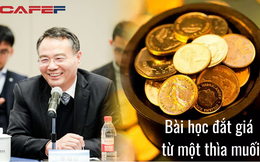 Người đàn ông từng bị dọa “chết yểu”, không ngờ sau này đổi đời ngoạn mục: Huyền thoại kinh doanh kiếm 20 tỷ NDT nhờ bài học từ một thìa muối