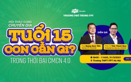 Hội thảo “Tuổi 15 con cần gì” dành cho phụ huynh có con học khối THCS