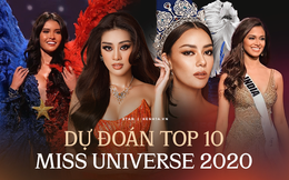Dự đoán top 10 &quot;căng đét&quot; vào Chung kết Miss Universe: Thái Lan - Philippines &quot;chặt chém&quot; quyết liệt, Khánh Vân liệu có làm nên chuyện?