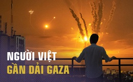 Người Việt ở gần &quot;chảo lửa&quot; Gaza: Chỉ có đúng 9 giây để chạy trốn tử thần