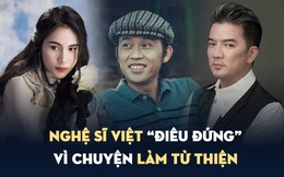 Những nghệ sĩ Việt &quot;điêu đứng&quot; vì chuyện làm từ thiện: Không ủng hộ thì bị chỉ trích, kêu gọi quyên góp lại dính nghi án &quot;ăn chặn&quot; tiền