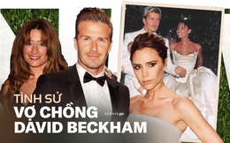David và Victoria Beckham: Yêu ngay từ cái nhìn đầu tiên, suýt &quot;toang&quot; vì phốt chồng ngoại tình với trợ lý trẻ và cái kết khiến cả thế giới trầm trồ
