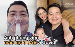 ĐỘC QUYỀN: Vợ phóng viên bị nhiễm Covid ở UAE tiết lộ ảnh của con là &quot;liều thuốc&quot; để anh chiến đấu từng ngày và lý do không thể lây bệnh cho đội tuyển Việt Nam