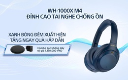 Sony giới thiệu tai nghe chống ồn đỉnh cao WH-1000XM4 phiên bản Xanh bóng đêm hoàn toàn mới