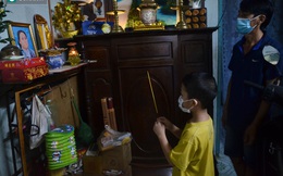 Hàng nghìn trẻ em ở TP.HCM mồ côi do Covid-19: Người lớn không nên cố giấu bằng lý do &quot;cha mẹ đi công việc&quot;, &quot;cha mẹ sắp về&quot;