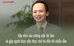 Tỷ phú Trịnh Văn Quyết và những lần phát ngôn để đời về khởi nghiệp và kinh doanh: &quot;Hãy nhìn vào những việc tôi làm và gặp người thực việc thực chứ tin đồn thì nhiều lắm!&quot;