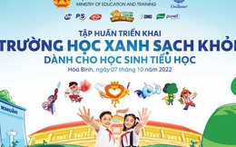 Unilever Việt Nam giúp hàng triệu học sinh tiểu học tạo thói quen xanh, sạch, khỏe