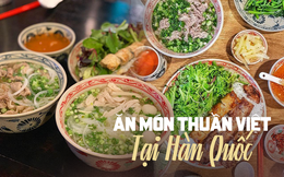 Loạt quán ăn Việt cực đông khách tại Hàn Quốc, có nơi từng xuất hiện trong những bộ phim đình đám