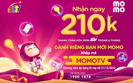 Bạn mới của Momo, nhận ngay 210.000đ khi thanh toán hóa đơn SCTV