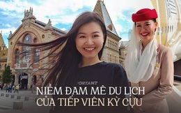 Trong mắt tiếp viên hàng không người Việt của hãng Emirates: Đi khắp nơi vẫn muốn về Việt Nam nhất