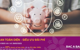 Bảo an toàn diện khi gửi tiết kiệm tại BAC A BANK