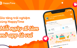 HappyTime: ‘Người đồng hành’ xây dựng văn hóa doanh nghiệp hạnh phúc