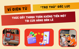 Ví điện tử - ‘trợ thủ’ đắc lực cho các cửa hàng kinh doanh trực tiếp