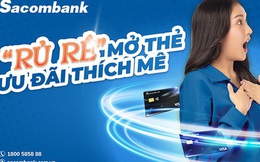 Nhận tiền triệu khi giới thiệu bạn bè mở thẻ tín dụng Sacombank