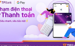 TPBank triển khai dịch vụ hỗ trợ thanh toán chạm bằng điện thoại trên Google Wallet