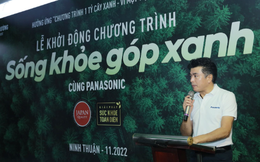 Panasonic khởi động chương trình trồng rừng &quot;Sống khỏe góp xanh&quot; chung sức trồng 1 tỷ cây xanh - vì một Việt Nam xanh