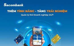 Thẻ tín dụng doanh nghiệp Sacombank: Từ khơi thông nguồn vốn đến chi tiêu hiệu quả