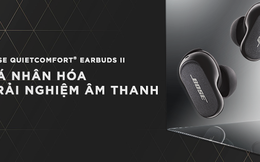 Bose ra mắt tai nghe chống ồn QuietComfort Earbuds II nhiều cải tiến mới