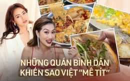 Những quán ăn bình dân được sao Việt yêu thích, có đến 2 món từng “tiếp sức” các người đẹp đi thi hoa hậu